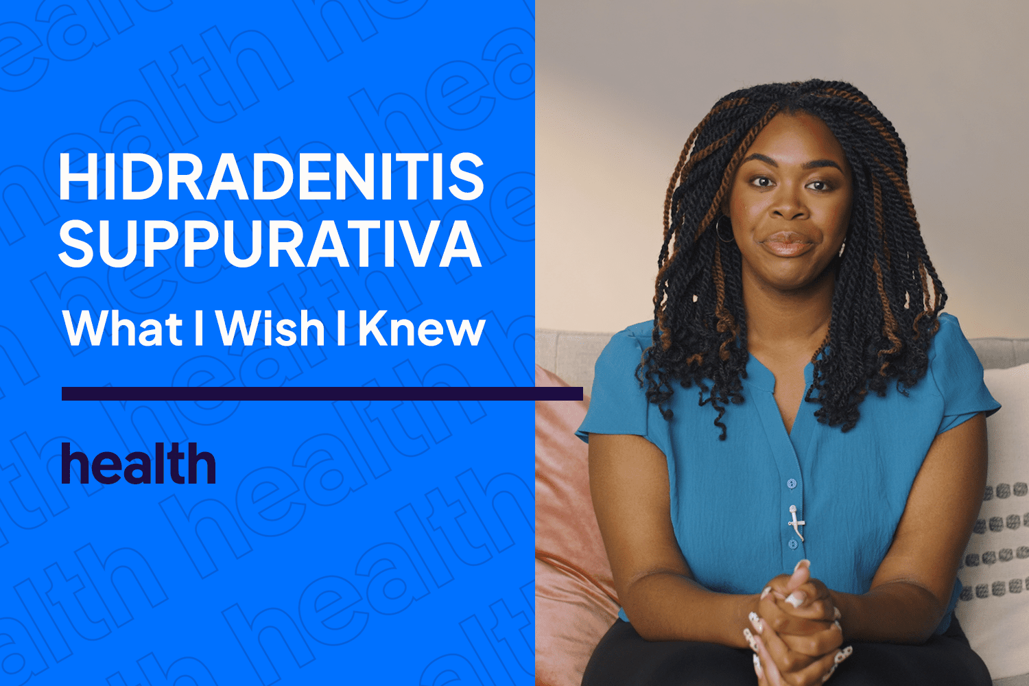 What I Wish I Knew About Hidradenitis Suppurativa