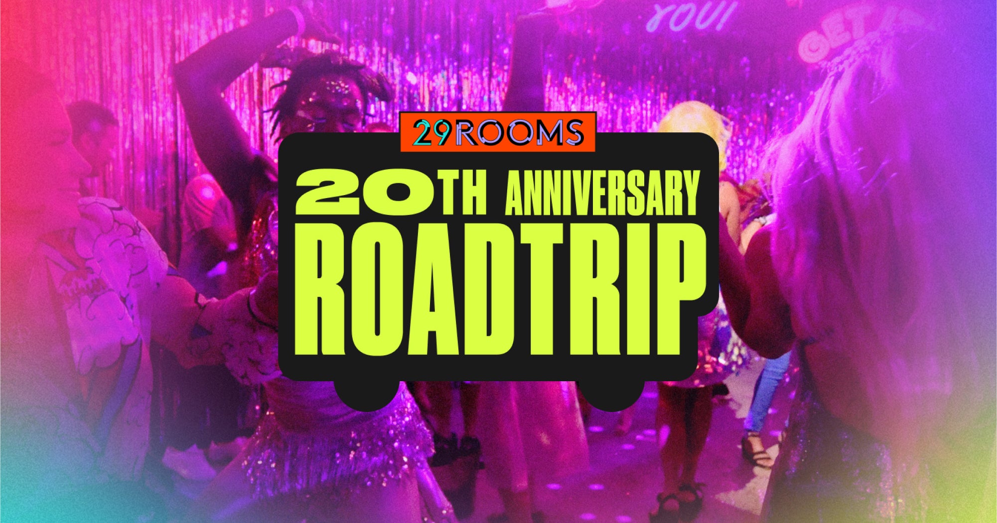 Refinery29 Celebrates 20 Years With The 29Rooms Road Trip